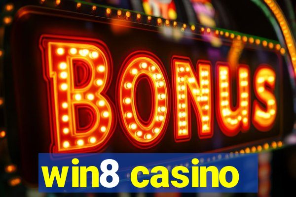 win8 casino